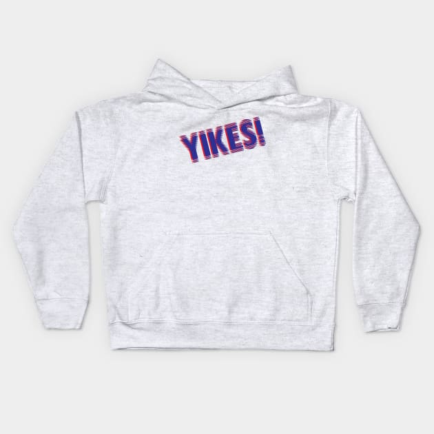 YIKES! Kids Hoodie by mickeyralph